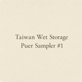 Taiwan Wet Storage Puer Sampler #1